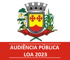 AUDIÊNCIA PÚBLICA - LEI ORÇAMENTÁRIA ANUAL (LOA) 2023